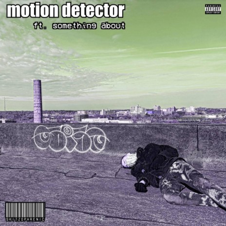 MOTION DETECTOR ft. Something About