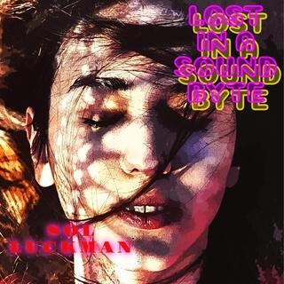 Lost in a Sound Byte