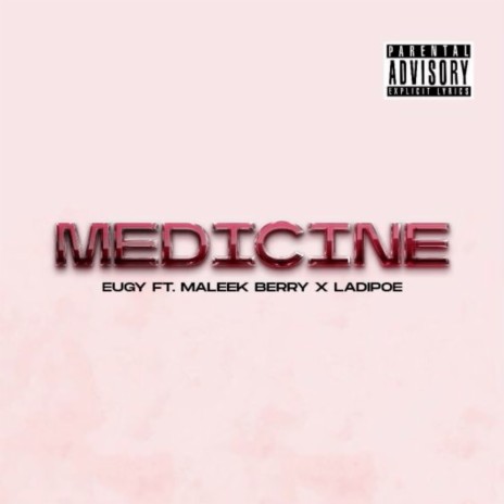 Medicine feat. Maleek Berry and LADIPOE | Boomplay Music