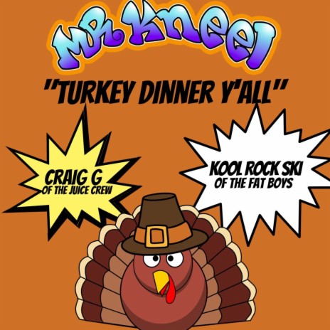 Turkey Dinner Y'all (REMIX) ft. Kool Rock Ski & Craig G | Boomplay Music