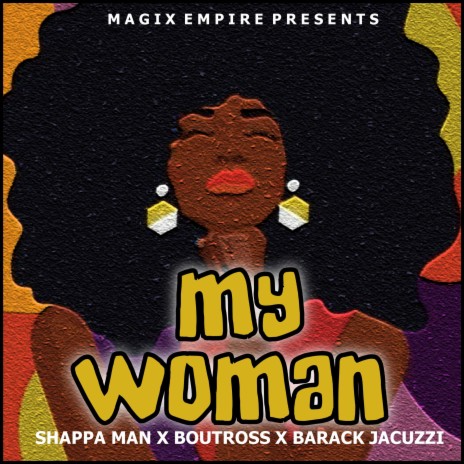 My Woman (Shappa man, Barak jacuzi, Boutross, Magix Enga on The Beat) | Boomplay Music