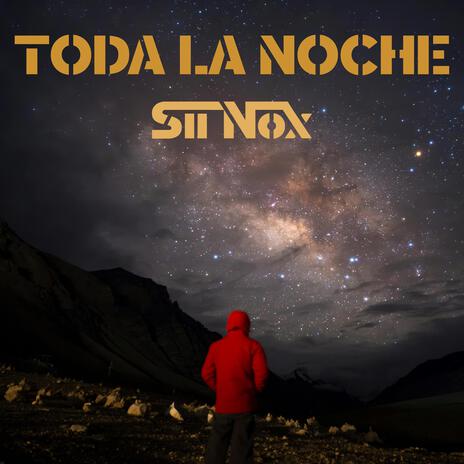 TODA LA NOCHE | Boomplay Music