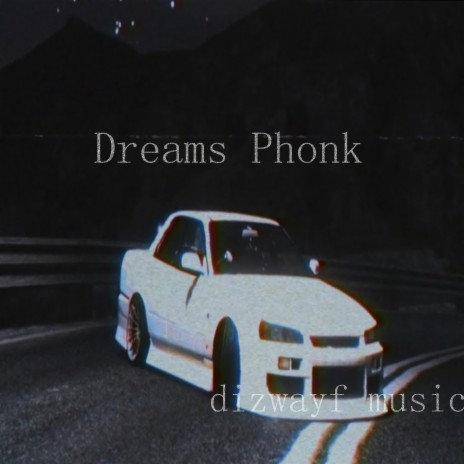 Dreams Phonk