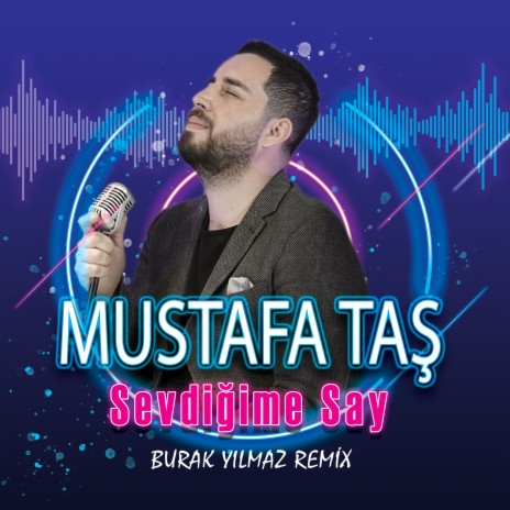 Sevdiğime Say (Burak Yılmaz Remix) | Boomplay Music