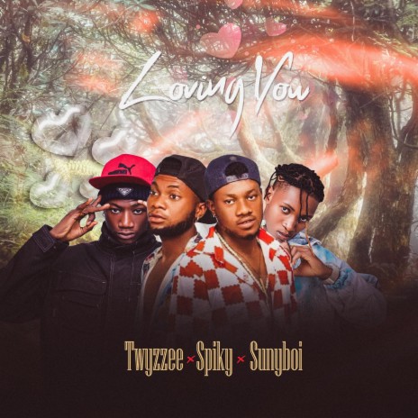 Loving you ft. Spiky & Sunyboi ck | Boomplay Music