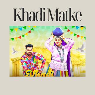 Khadi Matke (Special Version)