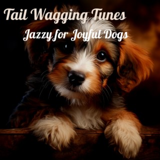 Tail Wagging Tunes: Jazzy for Joyful Dogs