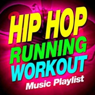 Hip Hop Running Workout Music Playlist