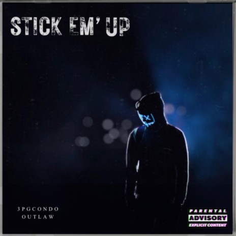 Stick Em' Up ft. Outlaw | Boomplay Music