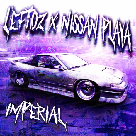 Imperial ft. Nissan playa | Boomplay Music