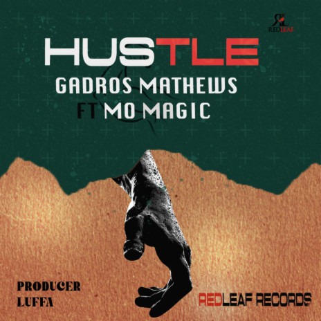 GADROWS MATHEWS-HUSTLE ft. MO MAGIC | Boomplay Music