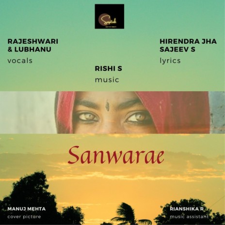 Sanware ft. Rajeshwari, Lubhanu Priy, Hirendra Jha & Sajeev Sarathie