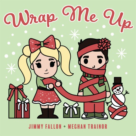 Wrap Me Up ft. Meghan Trainor | Boomplay Music