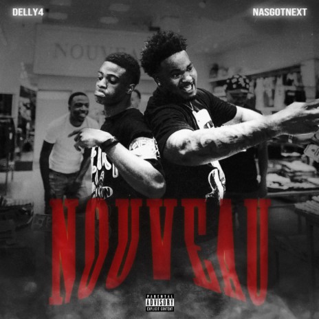 NOUVEAU ft. Delly4 | Boomplay Music
