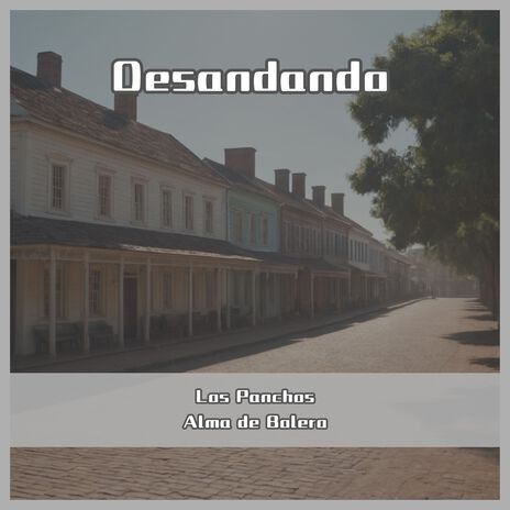 Desandando (Remastered) ft. Alma de Bolero | Boomplay Music