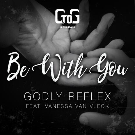 Be With You ft. Vanessa Van Vleck | Boomplay Music