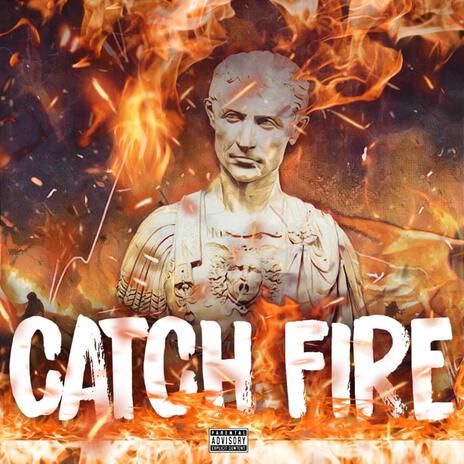 Catch Fire Freestyle | Boomplay Music