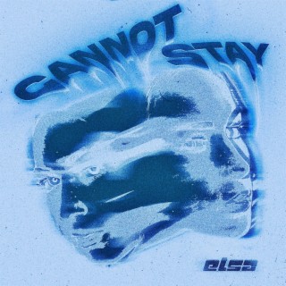 Cannot Stay lyrics | Boomplay Music