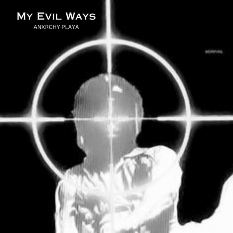 MY EVIL WAYS | Boomplay Music