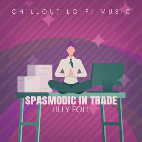 Spasmodic in Trade (Lofai@03) | Boomplay Music