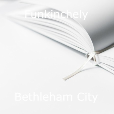 Bethleham City | Boomplay Music