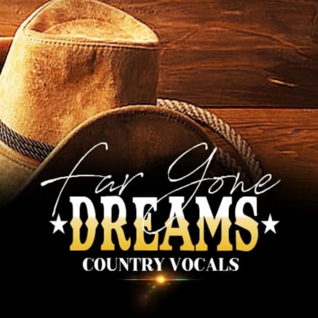 Far Gone Dreams | Boomplay Music