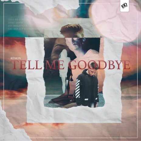 Tell Me Goodbye | Boomplay Music