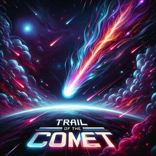 Trail of the Comet