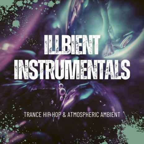 Illbient Instrumentals | Boomplay Music