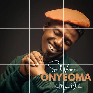 ONYEOMA (Soul Version) lyrics | Boomplay Music