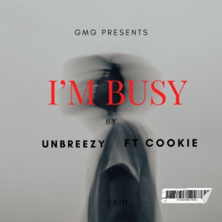 I'm busy ft. OriginalCookie237 lyrics | Boomplay Music