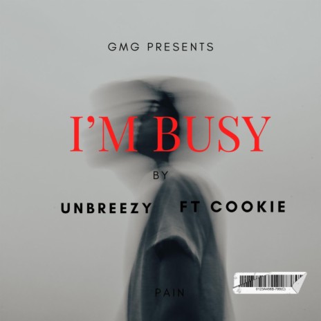 I'm busy ft. OriginalCookie237 | Boomplay Music