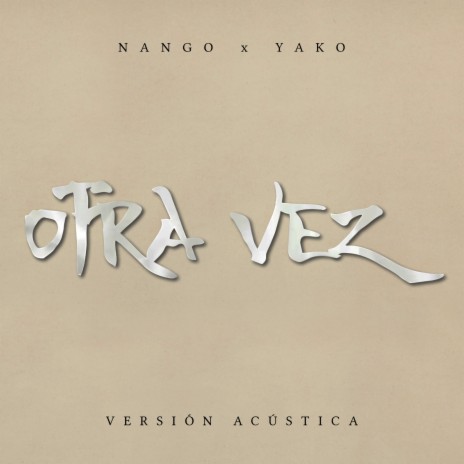 Otra Vez (Versión Acústica) ft. Yako | Boomplay Music