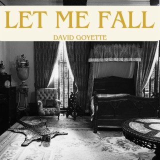 Let Me Fall lyrics | Boomplay Music