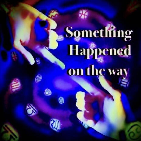 Something Happened on the Way to.... | Boomplay Music