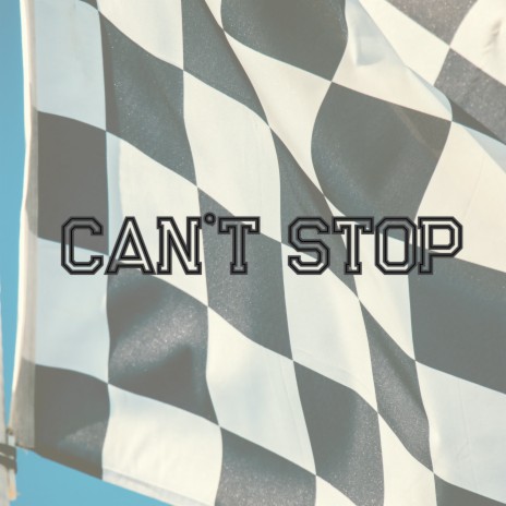 Can't Stop | Boomplay Music