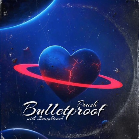 Bulletproof ft. Str8Cash | Boomplay Music