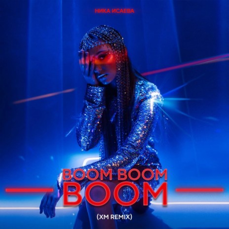 Boom Boom Boom (XM Remix)