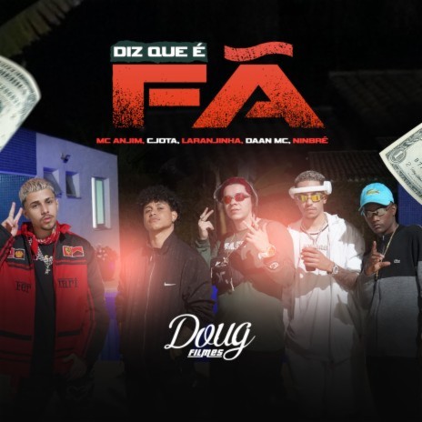 Diz Que É Fã ft. MC LARANJINHA, Cjota & Ninbrê | Boomplay Music