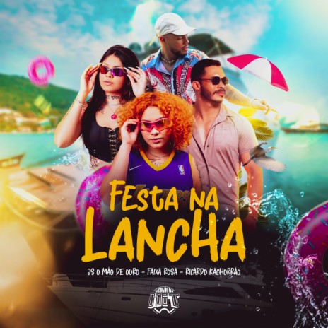 Festa na Lancha ft. Faixa Rosa & Ricardo Kachorrão | Boomplay Music