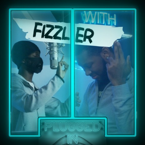 Fizzler x Fumez The Engineer - Plugged In Freestyle ft. Fumez The Engineer | Boomplay Music