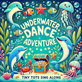 Underwater Dance Adventure lyrics | Boomplay Music