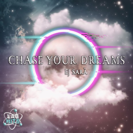 Chase Your Dreams | Boomplay Music