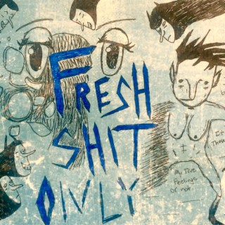Fresh Shit Only