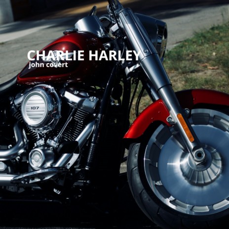 Charlie Harley | Boomplay Music