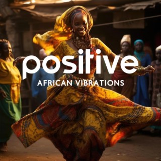 Positive African Vibrations: Relaxing Sounds of the Animal Kingdom, Cheerful African Kalimba