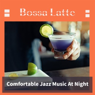 Comfortable Jazz Music At Night