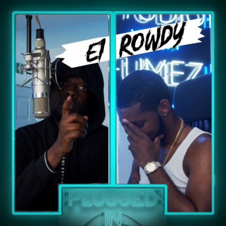 E1 x Rowdy x Fumez The Engineer - Plugged In | Boomplay Music