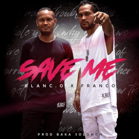 Save Me ft. Franco Soside | Boomplay Music