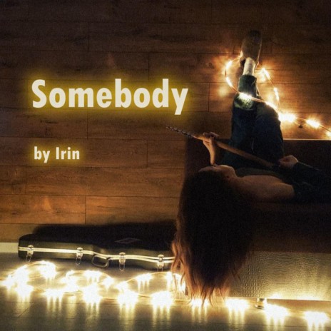 Somebody | Boomplay Music